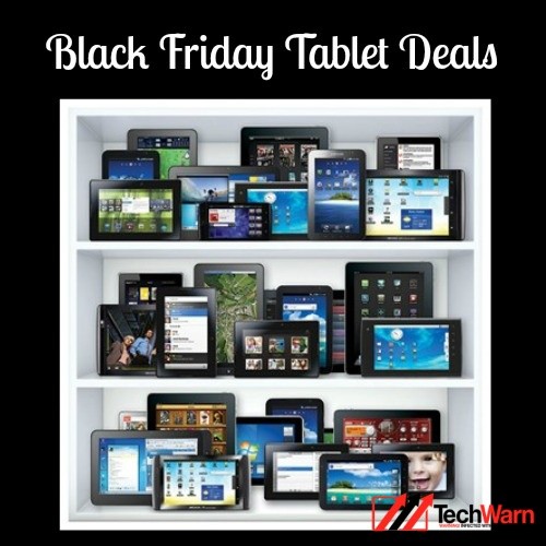 Black Friday 2014 Tablet Deals at Best Prices. Take your tablet now